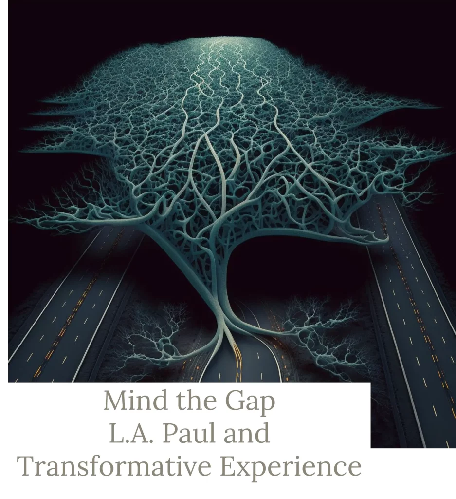 L.A. Paul: Mind the Gap