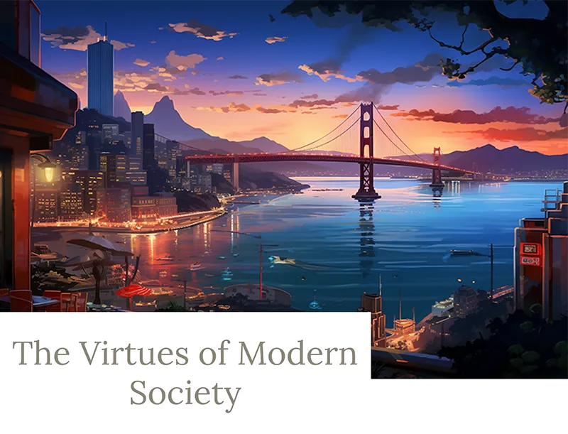Virtues of Modern Society